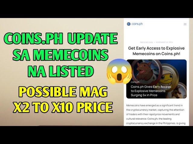 COINS.PH UPDATE SA MGA MEMECOINS NA LISTED AT POSSIBLE MAG X2 TO X10 PRICE