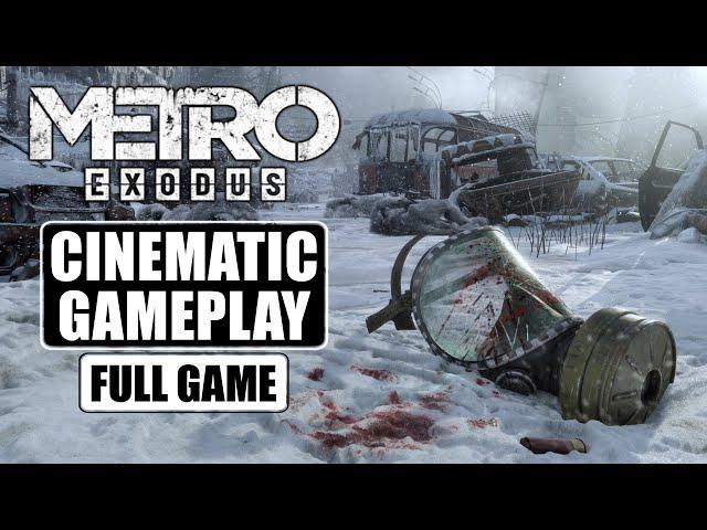 【Metro Exodus】Cinematic Gameplay | No HUD No Commentary | Full Game