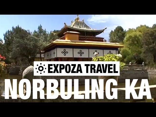 Norbuling Ka (Tibet) Vacation Travel Video Guide