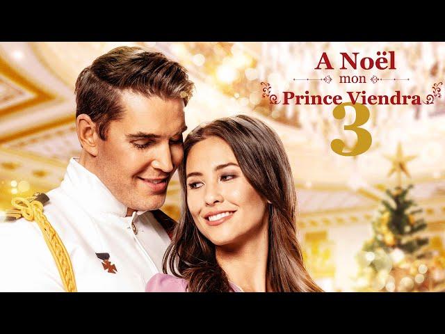 A Noël Mon Prince Viendra 3 - Film Complet | Kaitlyn Leeb, Nicholas Hounslow, Josh Dean