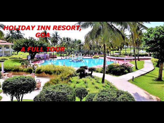 GOA | HOLIDAY INN RESORT | A FULL TOUR