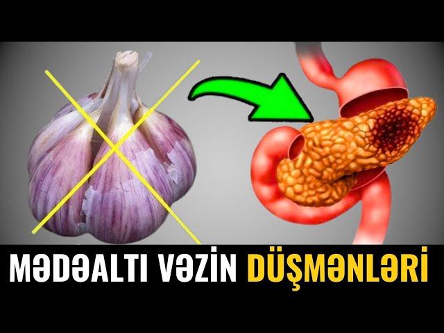 Bu 11 Qida Mədəaltı Vəzi ÖLDÜRÜR - AMANDI, YEMƏYİN!