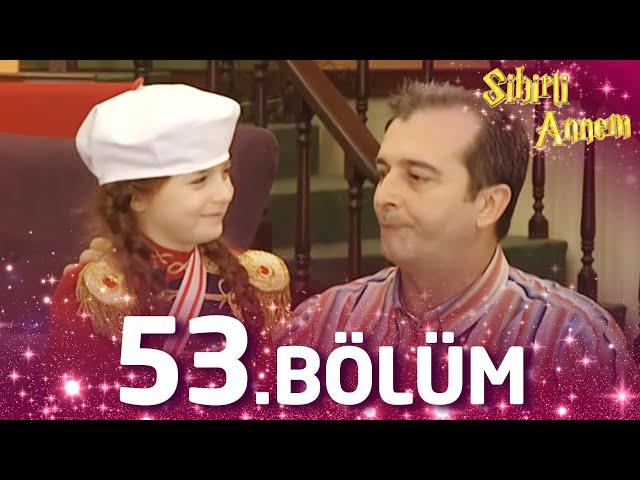 Sihirli Annem 53. Bölüm - Full Bölüm