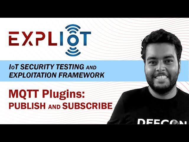 MQTT Plugins: Publish and Subscribe |  EXPLIoT: IoT Security Testing and Exploitation Framework