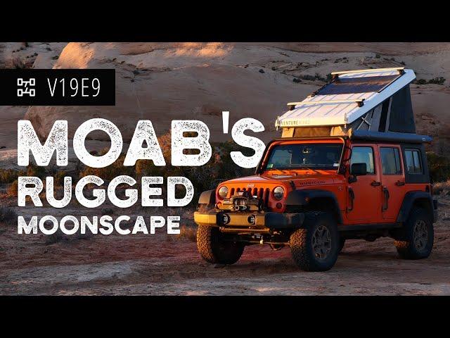 V19E9: Traversing Moab's Rugged Moonscape