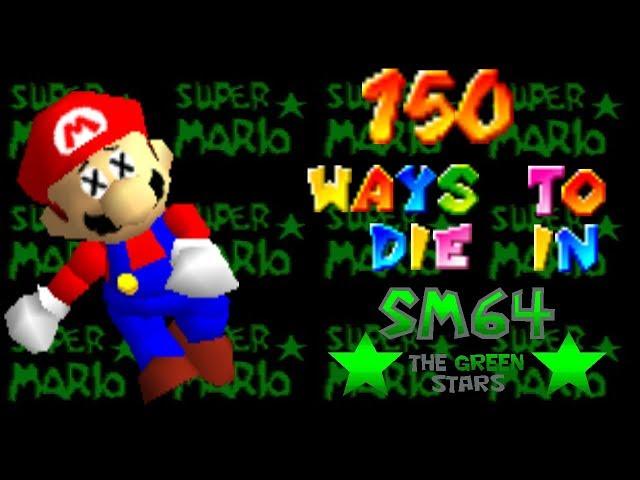 150 Ways to die in SM64 The Green Stars