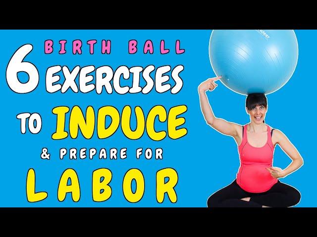 How to use a Birthing Ball to induce Labor – Best Birth Ball Exercises to speed up and induce labor