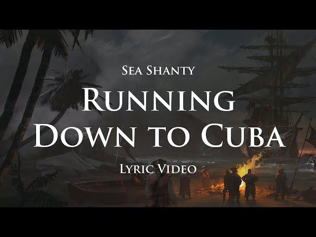 Running down to Cuba (Sea Shanty with lyrics) | Assassin's Creed 4: Black Flag (OST)