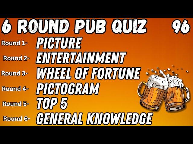 Pub Quiz 6 Rounds: Picture, Entertainment, Wheel of Fortune, Pictogram, Top 5, General Knowledge 96