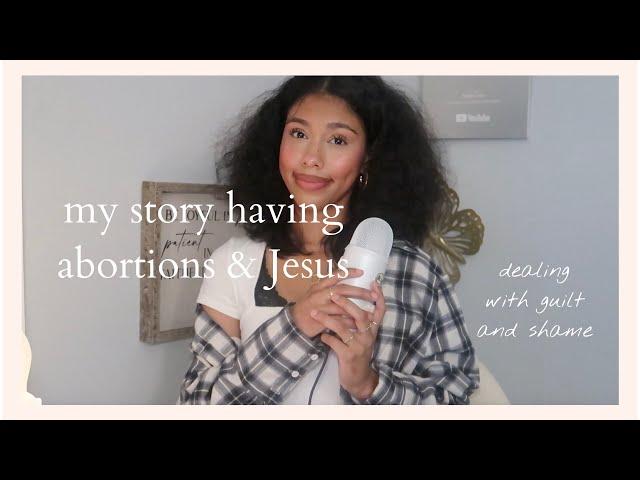 if you've had an abortion or thinking of having one, this is for you | my story w Jesus & abortion