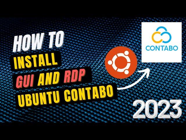 How to install GUI on ubuntu 22.10 Contabo and remote RDP