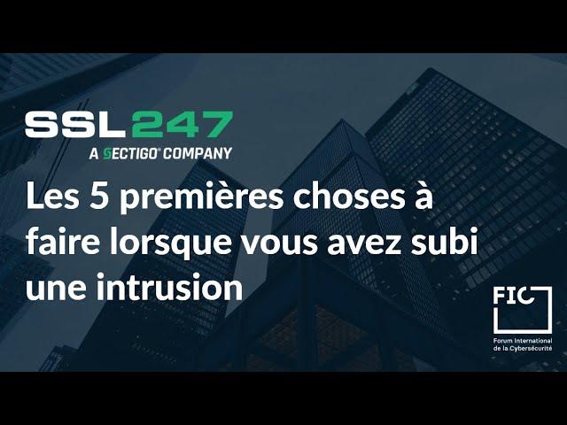 Les 5 premières choses à faire lorsque vous avez subi une intrusion