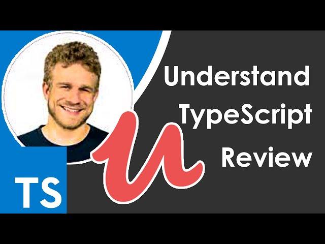 Understanding TypeScript - 2020 Udemy Course Review - Maximilian Schwarzmüller Course Review for web