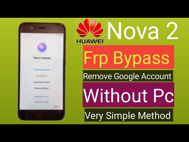 Huawei Nova 2 Frp Bypass without PC||huawei nova 2 google account bypass