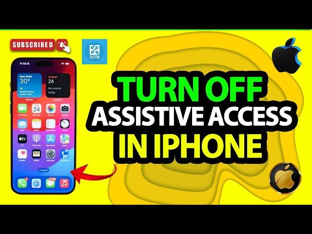 How to Turn off Assistive Access iOS 17 2024