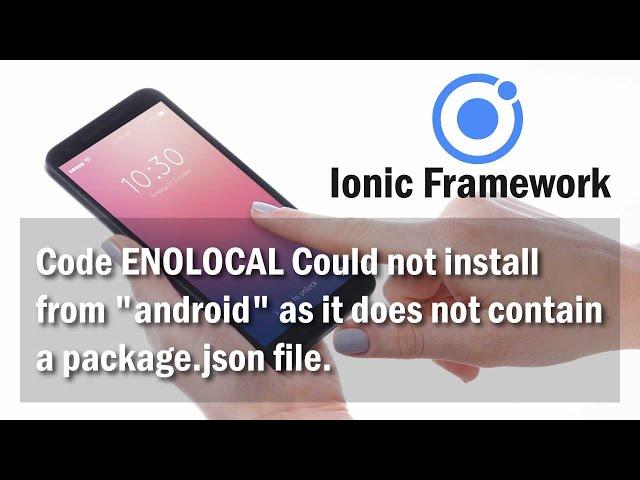 Code ENOLOCAL Could not install from "android" as it does not contain a package.json file.