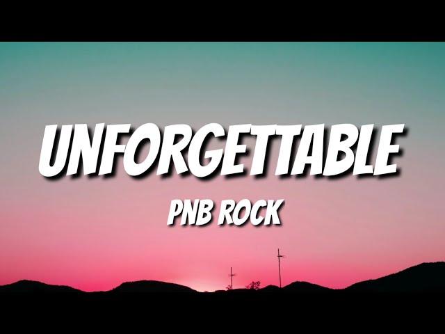 PnB Rock - Unforgettable (freestyle)(lyrics)