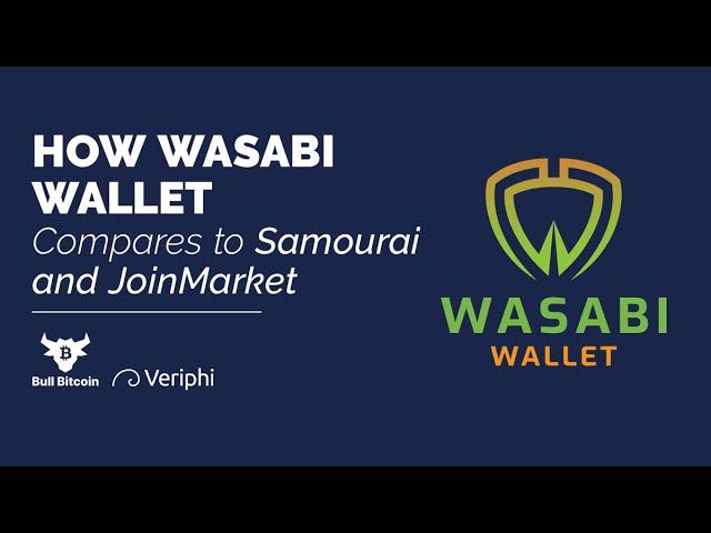 How Wasabi Wallet Compares to Samourai and JoinMarket