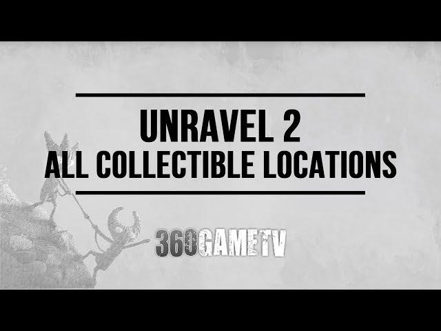 Unravel 2 All Collectibles Locations Guide - Collectibles Walkthrough