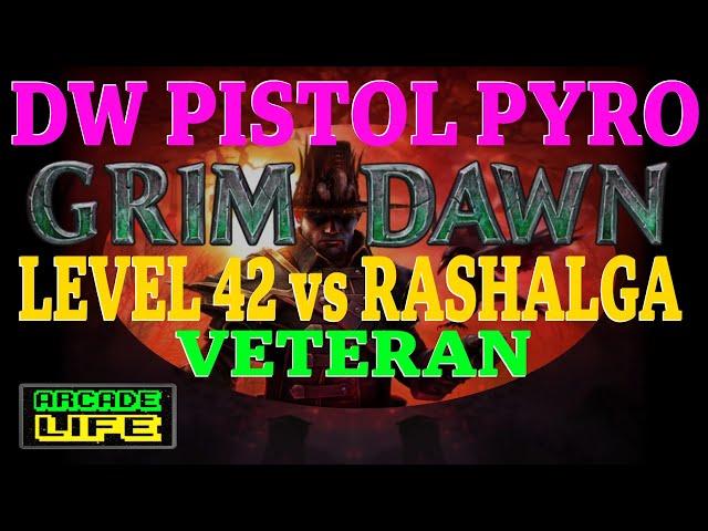 Grim Dawn | Chaos Pistol Pyro | Rashalga (Veteran) at level 42 | June 2025