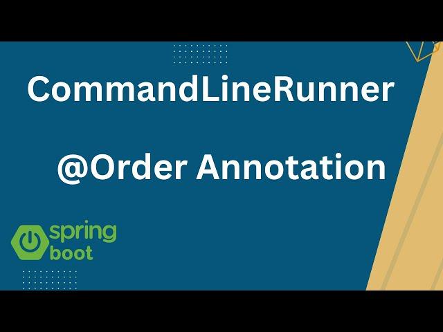 CommandLineRunner Interface Spring Boot | @Order annotation Spring Boot