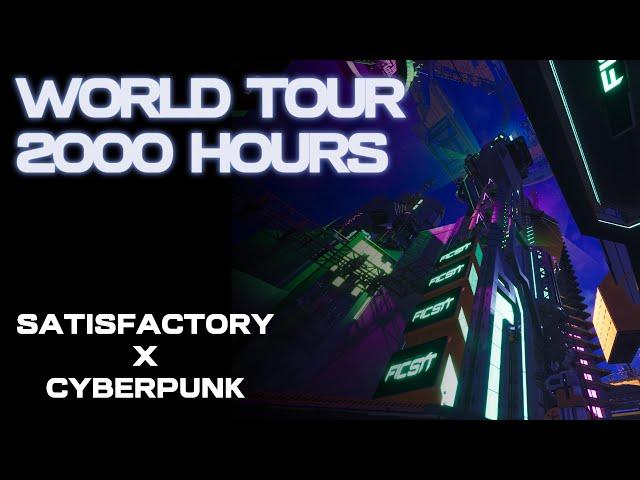 world tour 2 satisfactory x cyberpunk by night