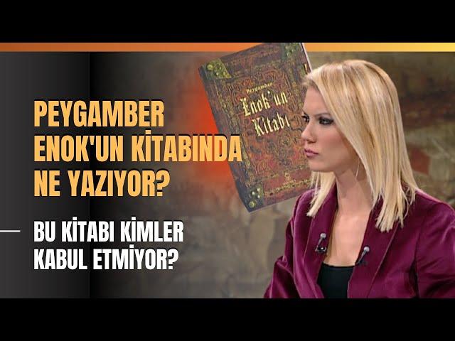 Peygamber Enok'un Kitabında Ne Yazıyor? Bu Kitabı Kimler Kabul Etmiyor?