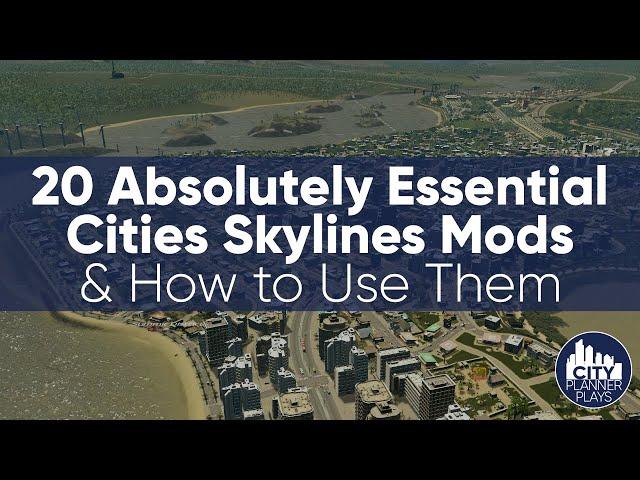 20 Absolutely Essential Cities Skylines Mods & How to Use Them