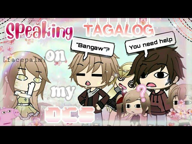 Speaking TAGALOG on my ocs for the WHOLE DAY!(They thought I'm crazy...) w/ English Subtitles