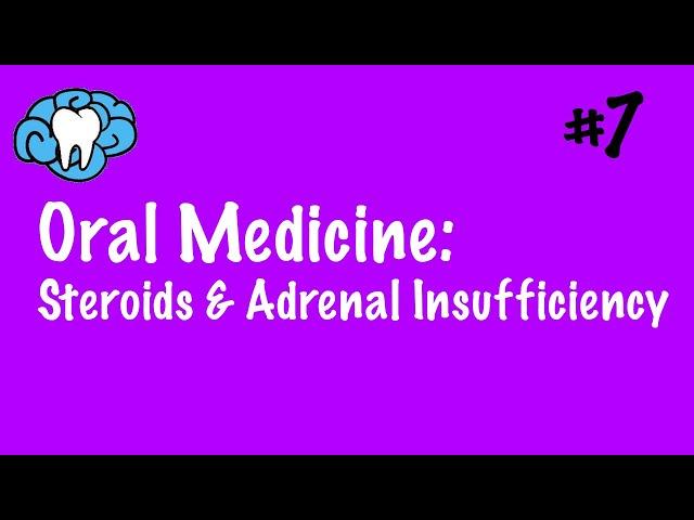 Oral Medicine | Steroids & Adrenal Insufficiency | INBDE