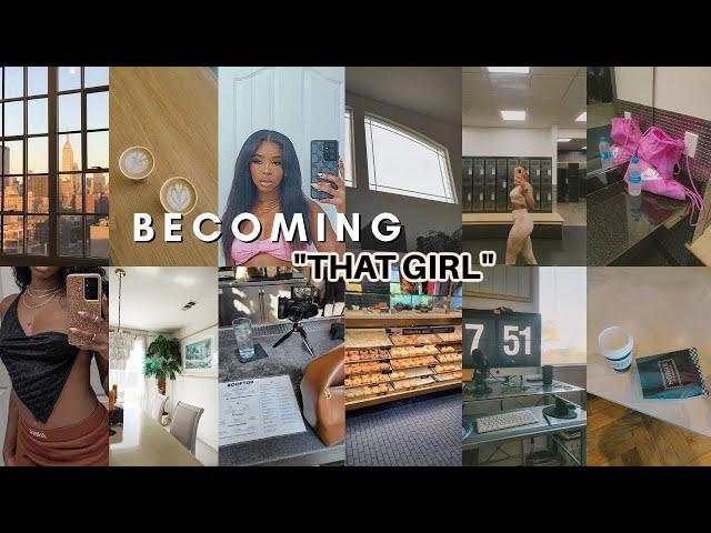 Becoming "THAT Girl" how to be the best version of yourself & Living my best life as a BLACK WOMEN