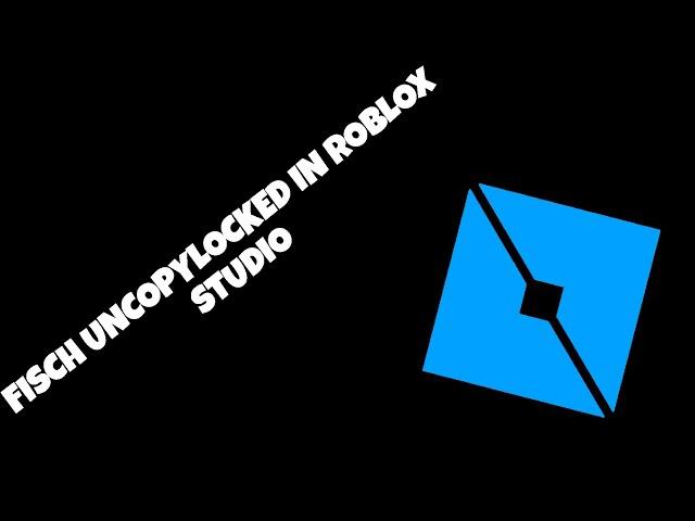 Fisch uncopylocked | Roblox Studio