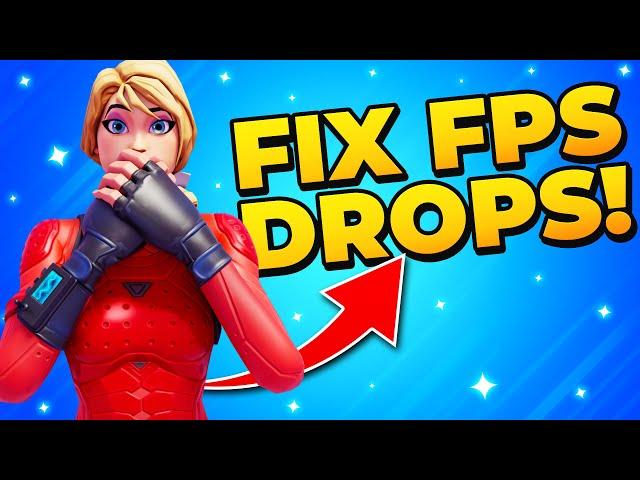 Fix Fortnite FPS Drops & Low FPS - Stutters Solved