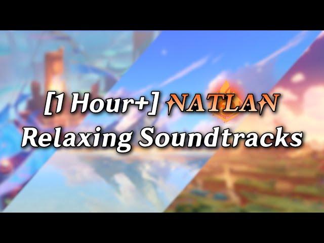 [1 Hour+] Relaxing Natlan Soundtracks | 5.0 Version 