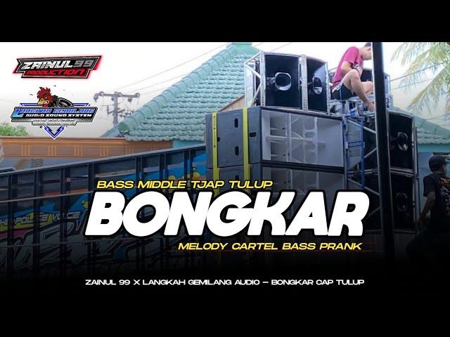 DJ BONGKAR CAP TULUP X MELODY CARTEL BASS PRANK BY ZAINUL 99