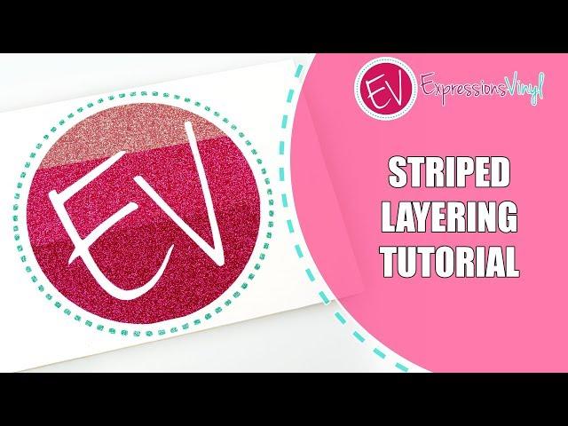 Striped Vinyl Layering - How to create a fun layered effect.