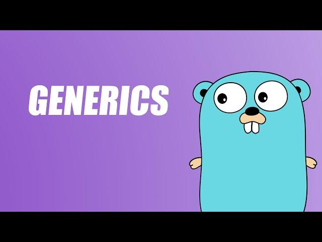 Advanced Golang: Generics Explained