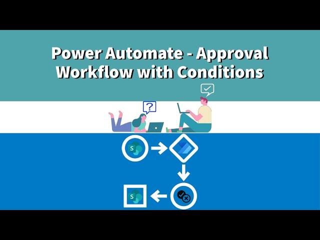 Power Automate - Approval Workflow with Conditions