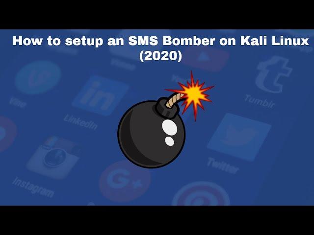 How to setup an SMS Bomber (2020) | Kali Linux