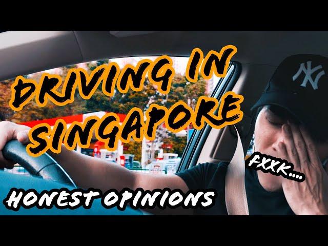  Driving in Singapore... Honest Opinions