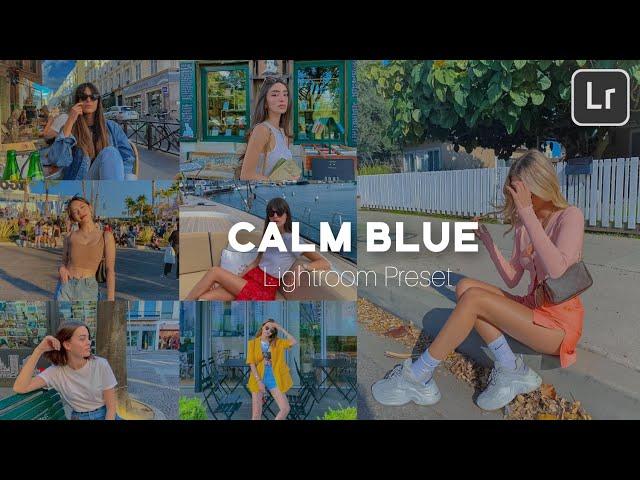 Calm Blue Lightroom Preset | Lightroom Editing Tutorial Free dng xmp