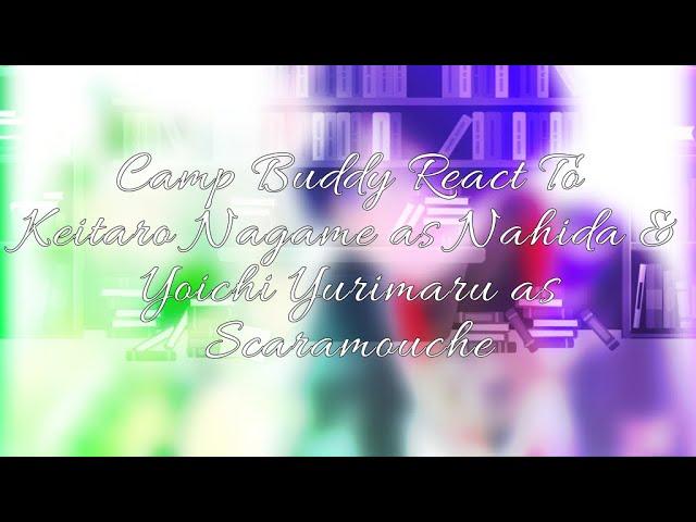 Camp Buddy React To Keitaro & Yoichi as Nahida & Scaramouche - 4k Subscribers Special - ️SPOILERS️