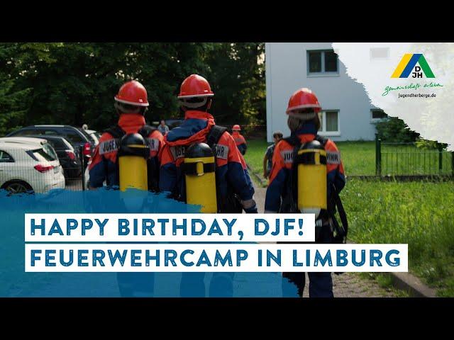 Happy Birthday, DJF! Feuerwehrcamp in der Jugendherberge Limburg