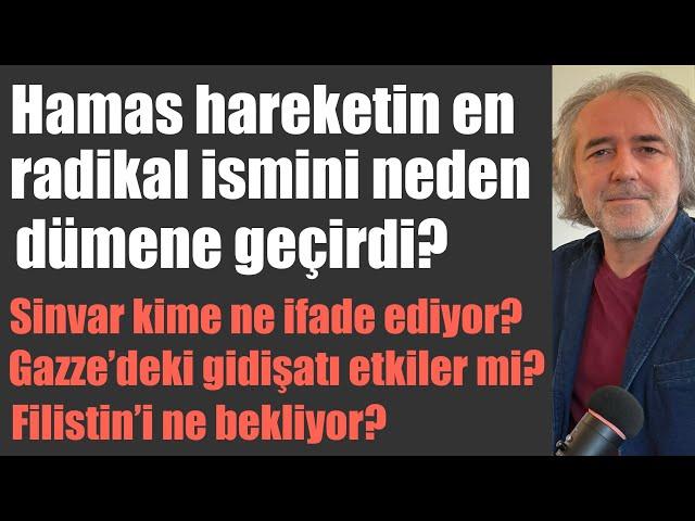 Hamas hareketin en radikal ismini neden dümene geçirdi? Filistin’i ne bekliyor?