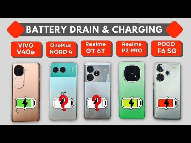 BATTERY Drain & CHARGING: Realme GT 6T vs VIVO V40e vs Realme P2 Pro vs OnePlus Nord 4 vs POCO F6🪫