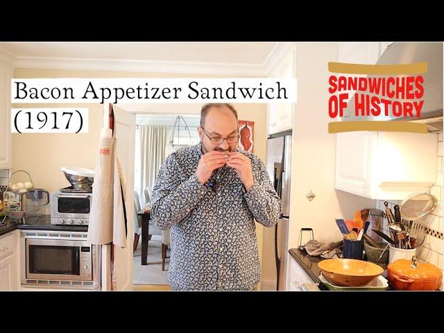 Bacon Appetizer Sandwich (1917) on Sandwiches of History