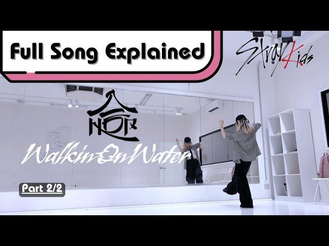 @StrayKids 스트레이키즈 'Walkin On Water’ Full Song Dance Tutorial Details Explained Part 1/2