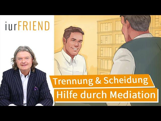 Scheidung: Hilfe durch Mediation