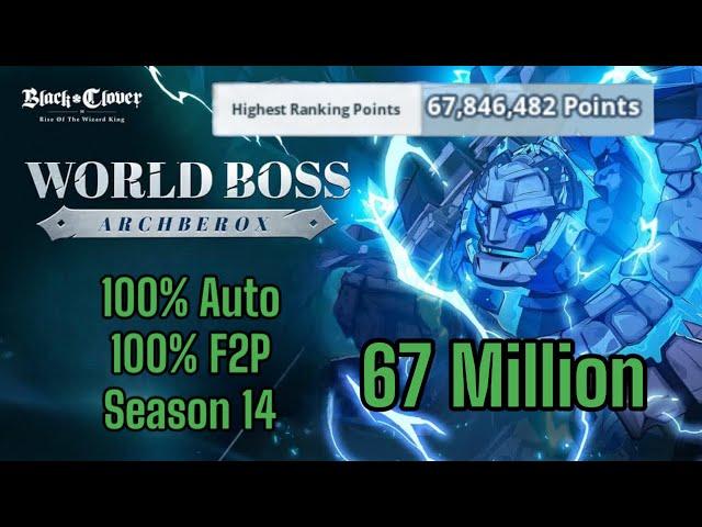 World Boss Archberox Season 14 ( 100% Auto 100% F2P 67 Million) Black Clover M