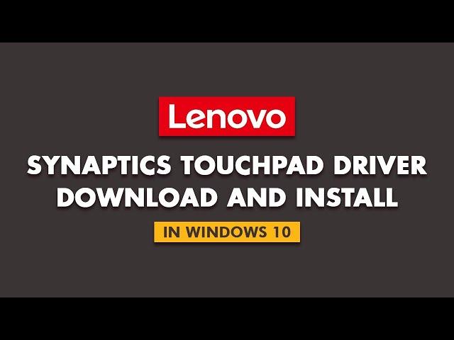 How To Download And Install Synaptics Touchpad Driver In Lenovo (Windows 10)